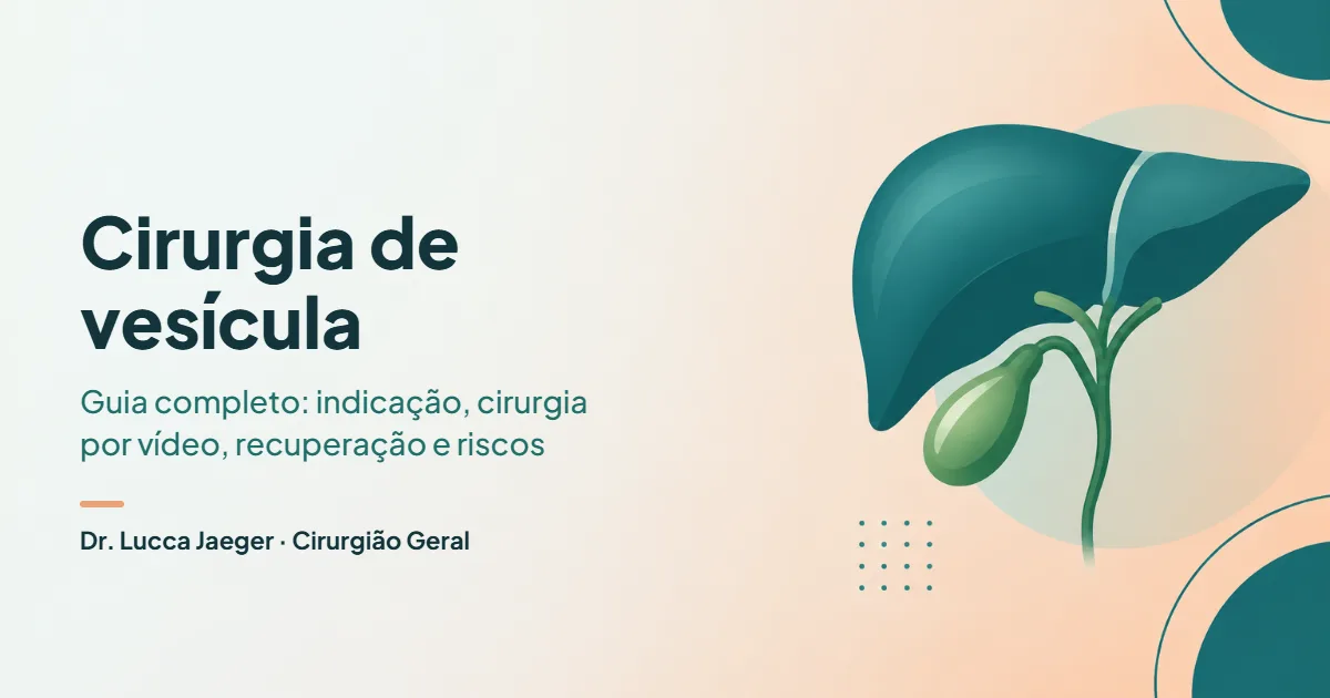 Cirurgia de vesícula (colecistectomia): guia completo