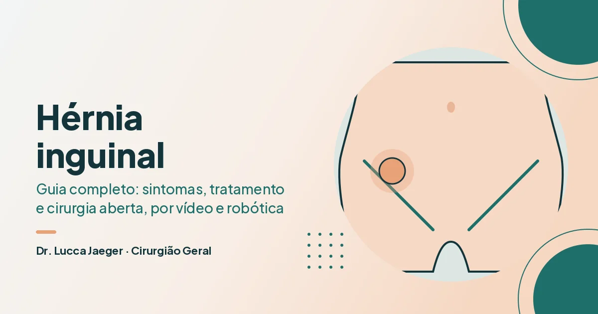 Hérnia inguinal: guia completo sobre sintomas, tratamento e cirurgia
